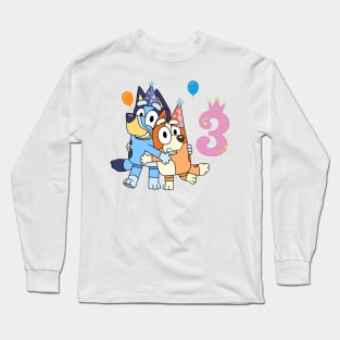 Bluey Happy 3 Years Birthday Long Sleeve T-Shirt